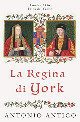 L'erede degli York (Alla corte dei Tudor Vol. 1), Antonio Antico